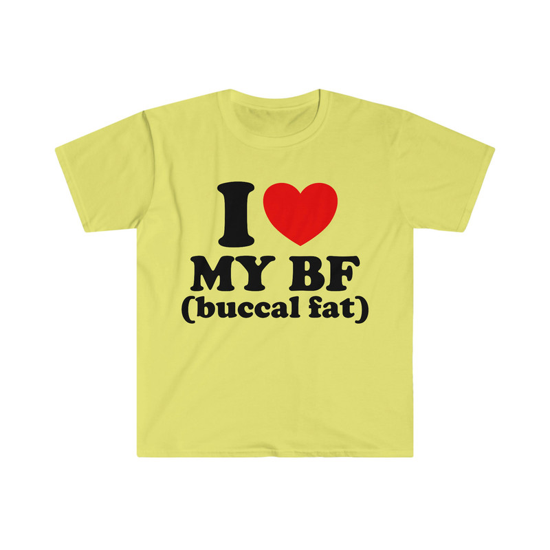 I Love Heart My BF (Buccal Fat) Funny Meme T Shirt - 4.jpg