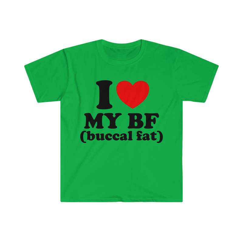 I Love Heart My BF (Buccal Fat) Funny Meme T Shirt - 5.jpg