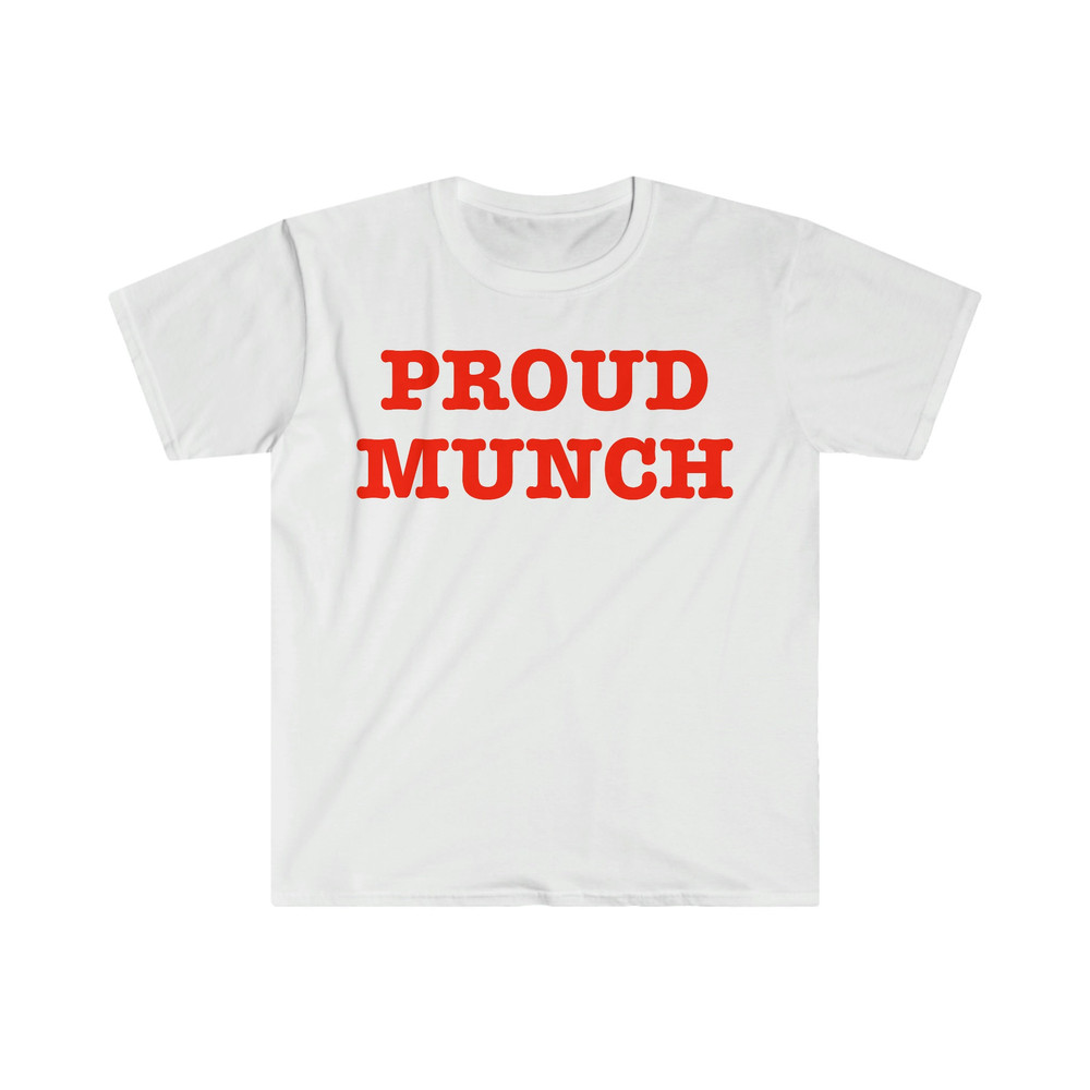 Ice Spice Proud Munch Funny Meme T Shirt - 1.jpg
