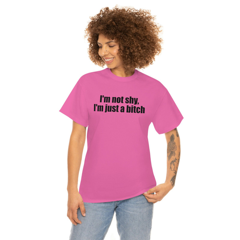 I'm Not Shy, I'm Just a Bitch Funny Y2K 2000's Celebrity Inspired Meme TShirt - 2.jpg