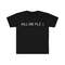 KILL ME PLZ ) Funny Sarcastic Meme Tee Shirt - 1.jpg