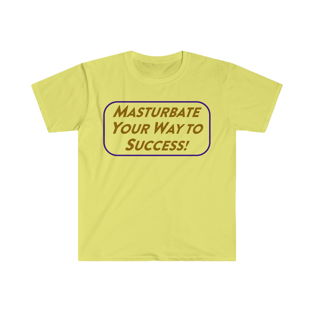 Masturbate Your Way to Success Funny Meme T Shirt - 4.jpg
