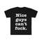 Nice Guys Can't F Funny Meme T Shirt - 2.jpg