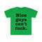 Nice Guys Can't F Funny Meme T Shirt - 5.jpg