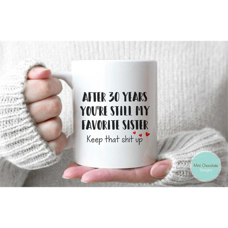 MR-1572023102634-youre-still-my-favorite-sister-custom-birthday-mug-image-1.jpg