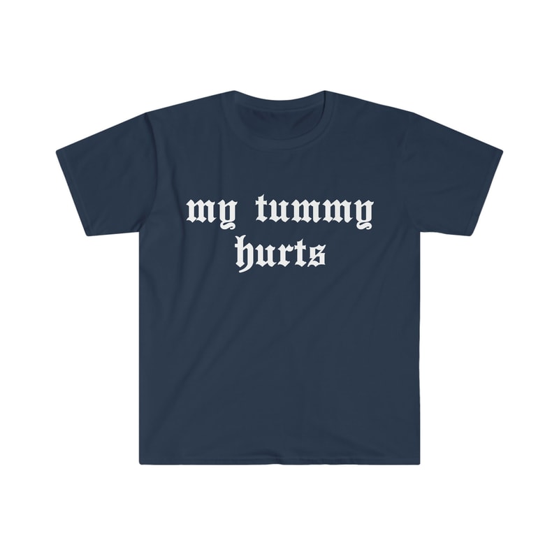 My Tummy Hurts Thug Life Oddly Specific Funny Meme TShirt - 3.jpg