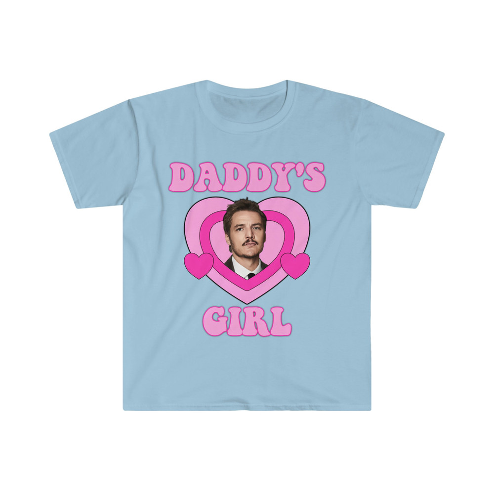 Pedro Pascal Daddy's Girl Funny Meme TShirt, Gift Tee, Last of Us Shirt - 1.jpg