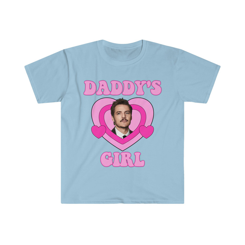 Pedro Pascal Daddy's Girl Funny Meme TShirt, Gift Tee, Last of Us Shirt - 1.jpg