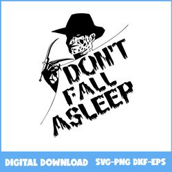 don't fall asleep freddy svg, freddy krueger svg, horror character svg, horror svg, halloween svg, png eps dxf file