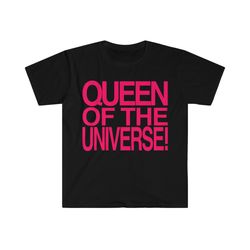 queen of the universe funny celebrity inspired y2k aesthetic 2000s cool girl meme t shirt