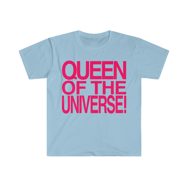 QUEEN of the UNIVERSE! Funny Celebrity Inspired Y2K Aesthetic 2000's Cool Girl Meme T Shirt - 4.jpg