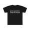 quick question what the FUCK Funny Meme TShirt - 1.jpg