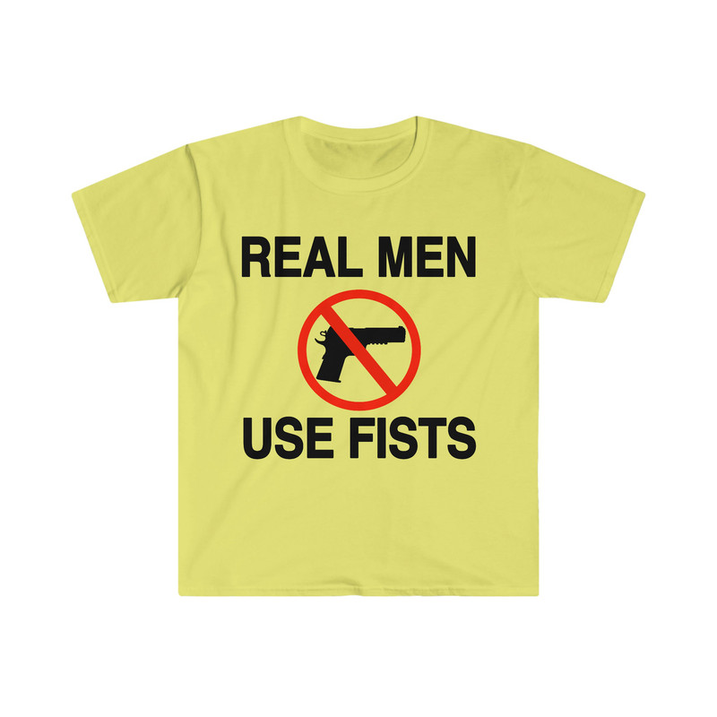 Real Men Use Fists Funny Meme T Shirt - 3.jpg