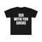 Sex With You SUCKS Funny Sassy Meme Tee Shirt - 2.jpg