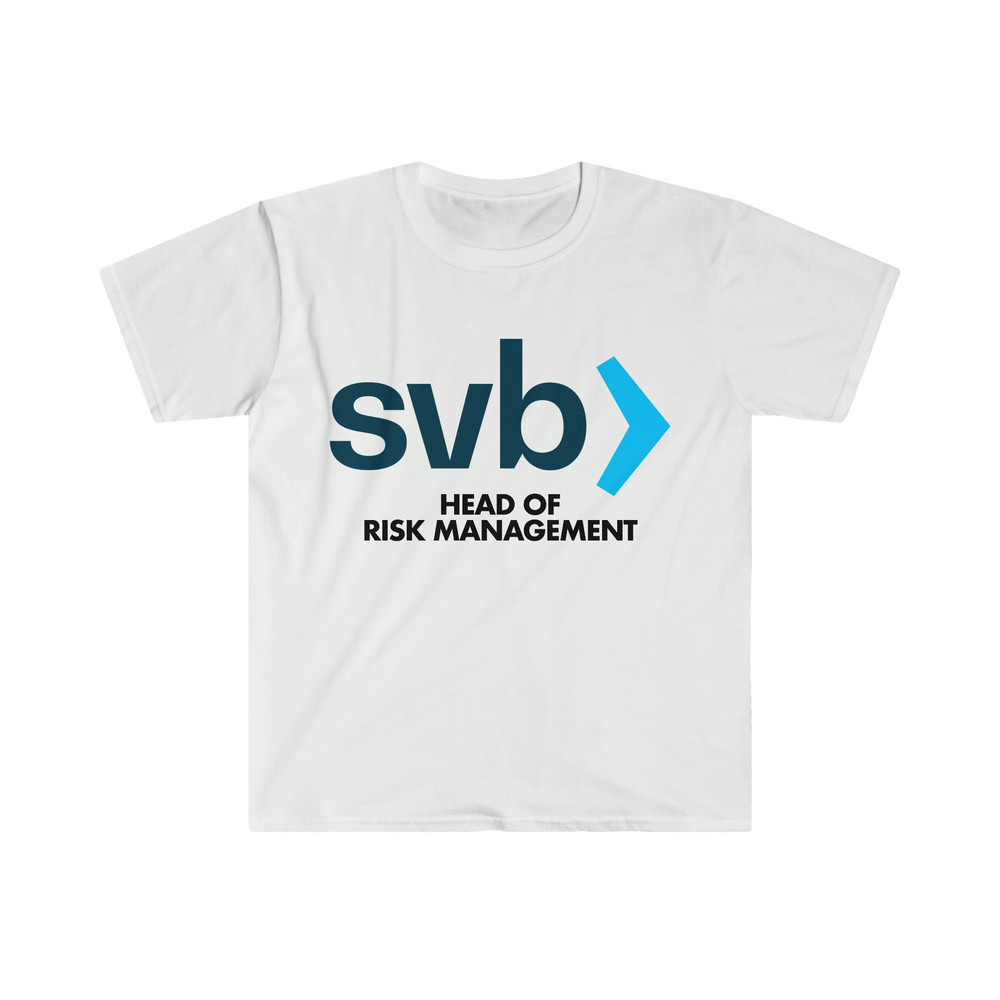 Silicon Valley Bank SVB Head of Risk Management Funny Bank Collapse Stock Market Crash Parody Meme TShirt - 5.jpg