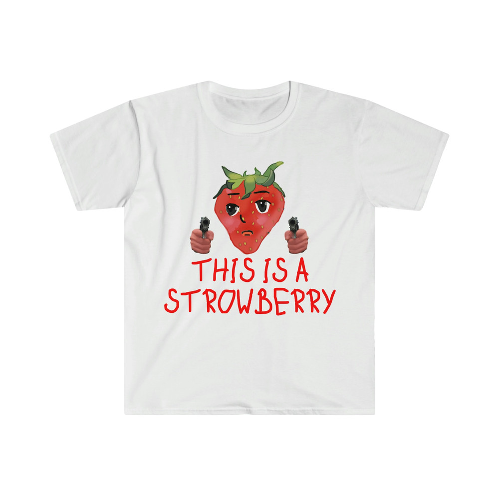 This is a Strowberry Robbery Strawberry Funny Meme T Shirt - 1.jpg