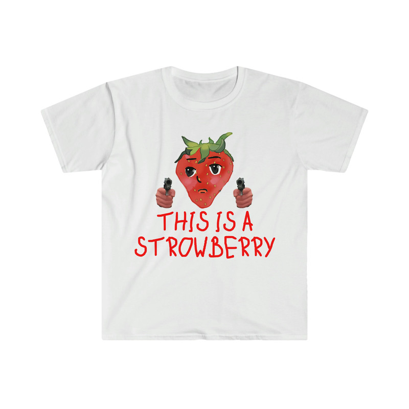 This is a Strowberry Robbery Strawberry Funny Meme T Shirt - 1.jpg