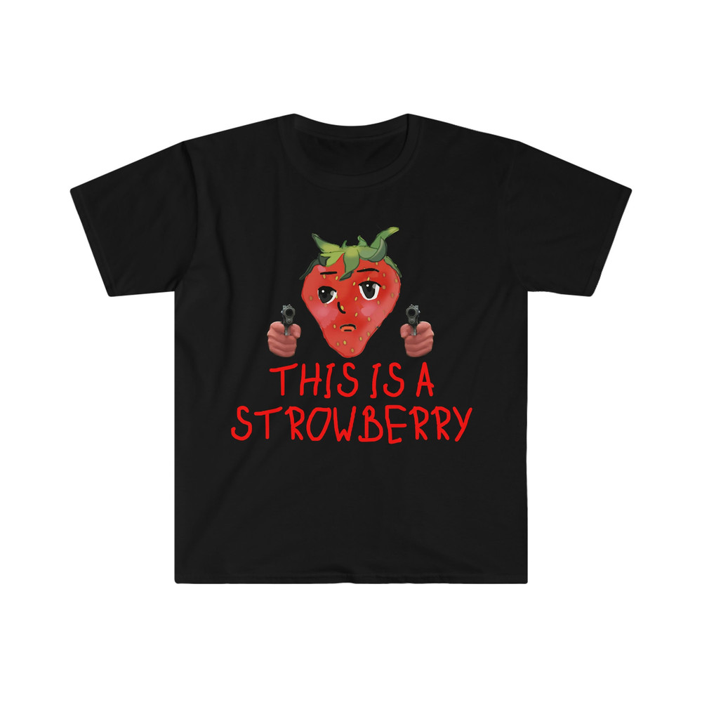 This is a Strowberry Robbery Strawberry Funny Meme T Shirt - 2.jpg