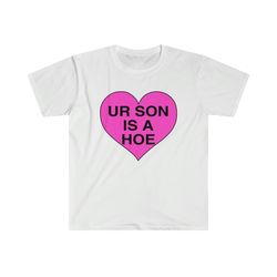 your son is a hoe funny y2k 2000s celebrity inspired meme tshirt