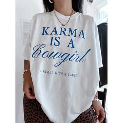 karma is a cowgirl shirt, retro western shirt, rodeo tee, trendy aesthetic y2k minimal tee, comfort colors shirt