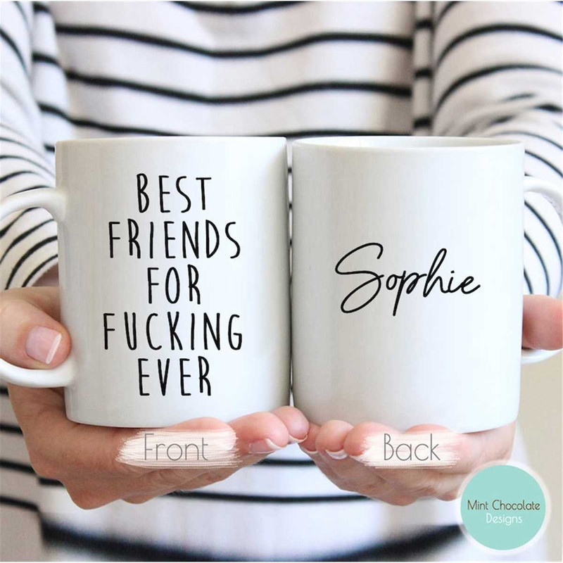 MR-1572023115239-best-friends-for-fucking-ever-best-friends-mug-funny-friend-image-1.jpg