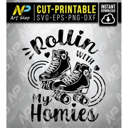 roller skate svg, rolling with my homies, retro skate, svg for cricut