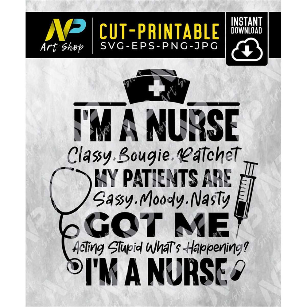 MR-1572023125051-nurse-svg-im-a-nurse-classy-bougie-ratchet-my-patients-image-1.jpg