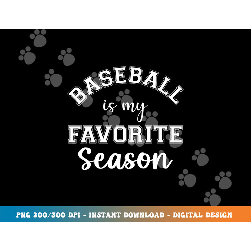 Baseball Is My Favorite Season Sports Mama - Mother s Day png, sublimation copy.jpg