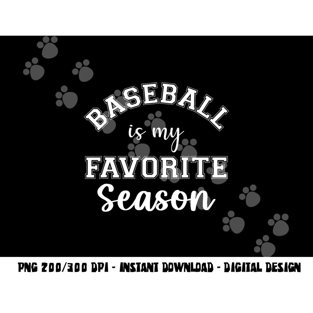 Baseball Is My Favorite Season Sports Mama - Mother s Day png, sublimation copy.jpg
