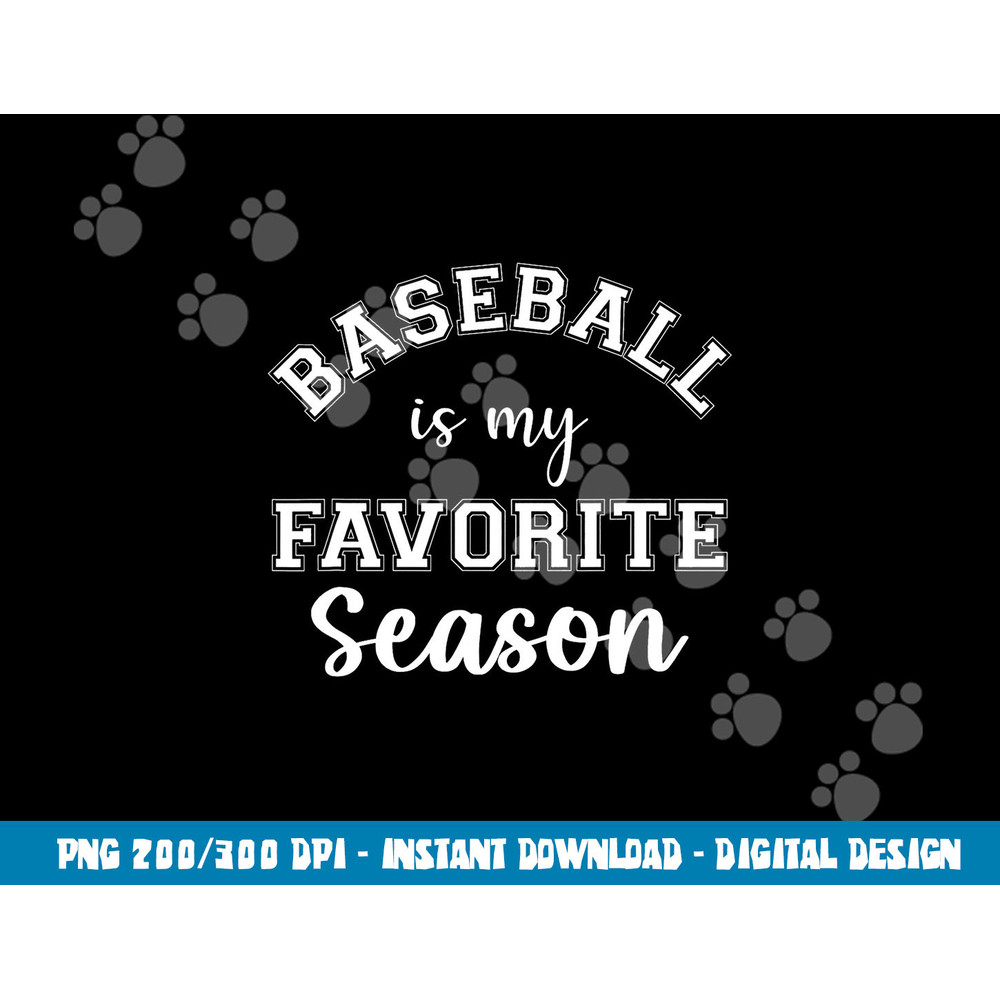 Baseball Is My Favorite Season Sports Mama - Mother s Day png, sublimation copy.jpg