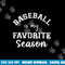 Baseball Is My Favorite Season Sports Mama - Mother s Day png, sublimation copy.jpg