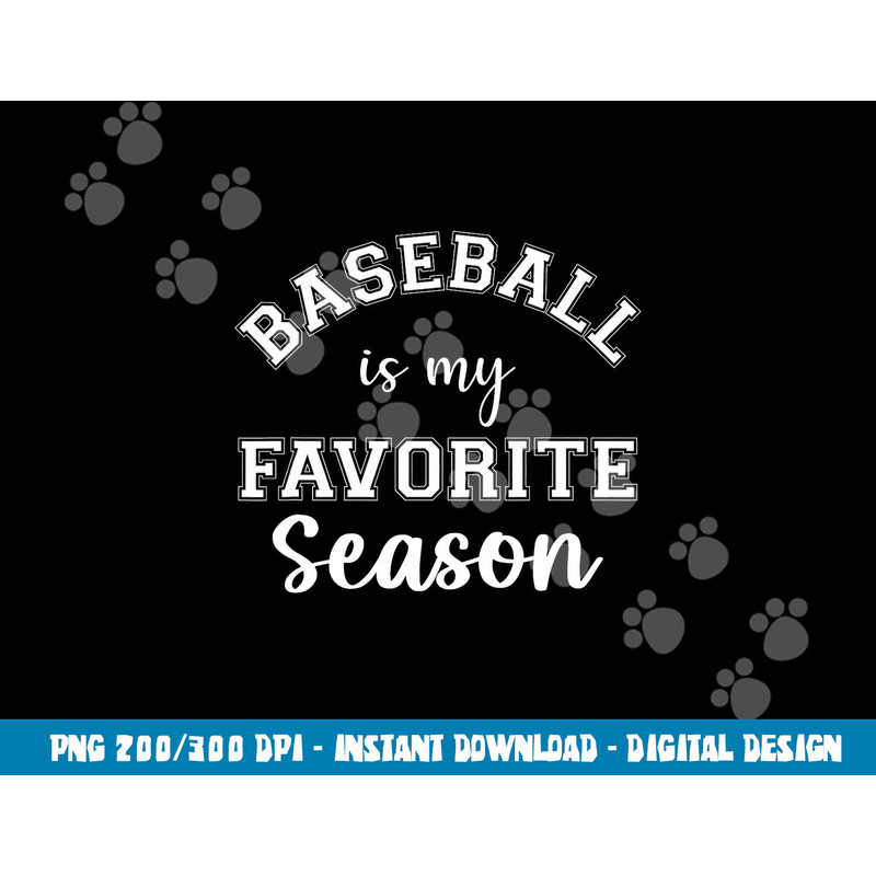 Baseball Is My Favorite Season Sports Mama - Mother s Day png, sublimation copy.jpg