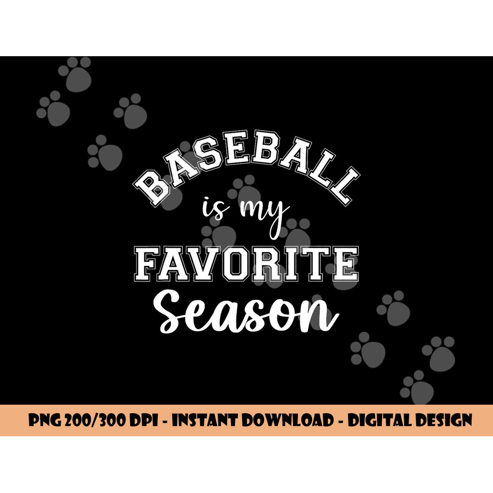 Baseball Is My Favorite Season Sports Mama - Mother s Day png, sublimation copy.jpg