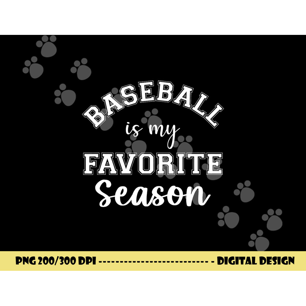 Baseball Is My Favorite Season Sports Mama - Mother s Day png, sublimation copy.jpg
