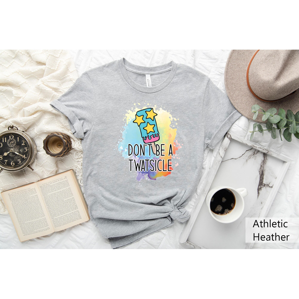 Don't Be A Twatsicle Shirt, Funny Humor Shirt, Humor Shirt, Funny Shirts, Funny Graphic Tee, Sarcastic Shirt, Ice Cream Shirt - 3.jpg