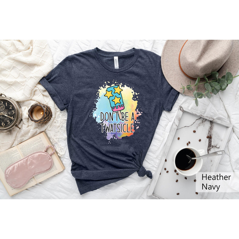 Don't Be A Twatsicle Shirt, Funny Humor Shirt, Humor Shirt, Funny Shirts, Funny Graphic Tee, Sarcastic Shirt, Ice Cream Shirt - 4.jpg