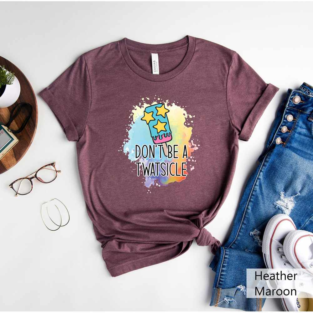 Don't Be A Twatsicle Shirt, Funny Humor Shirt, Humor Shirt, Funny Shirts, Funny Graphic Tee, Sarcastic Shirt, Ice Cream Shirt - 5.jpg
