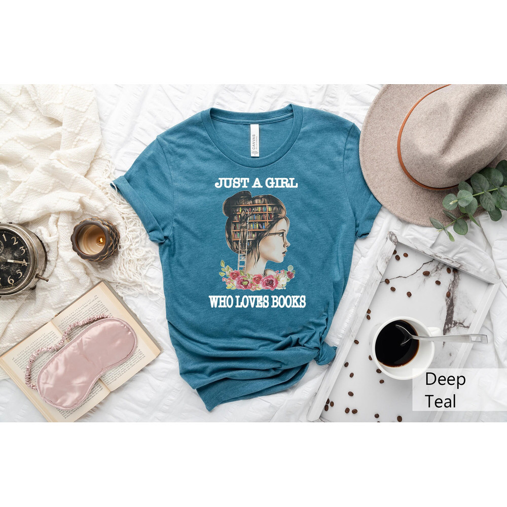 Just A Girl Who Loves Books Shirt, Book Lover Shirt, Reading Shirt,Gift For Librarian, Book Reader Tee, Book Nerd T-shirt,Bookworm Shirt - 5.jpg