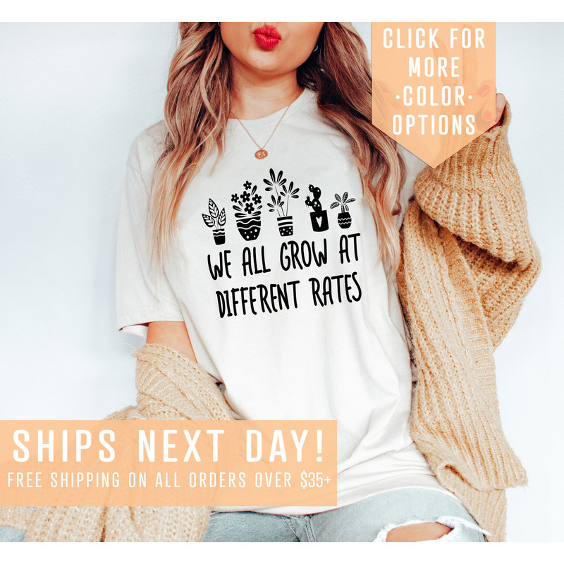 We All Grow At Different Rates Shirt Gift For Teacher, Special Education Teacher Shirt, Sped Teacher Clothing,Kindergarten Tee,Counselor Tee - 2.jpg