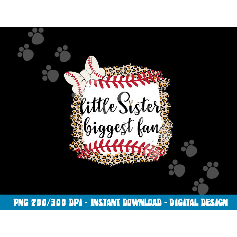 Baseball Little Sister Biggest Fan For Baseball Player png, sublimation copy.jpg