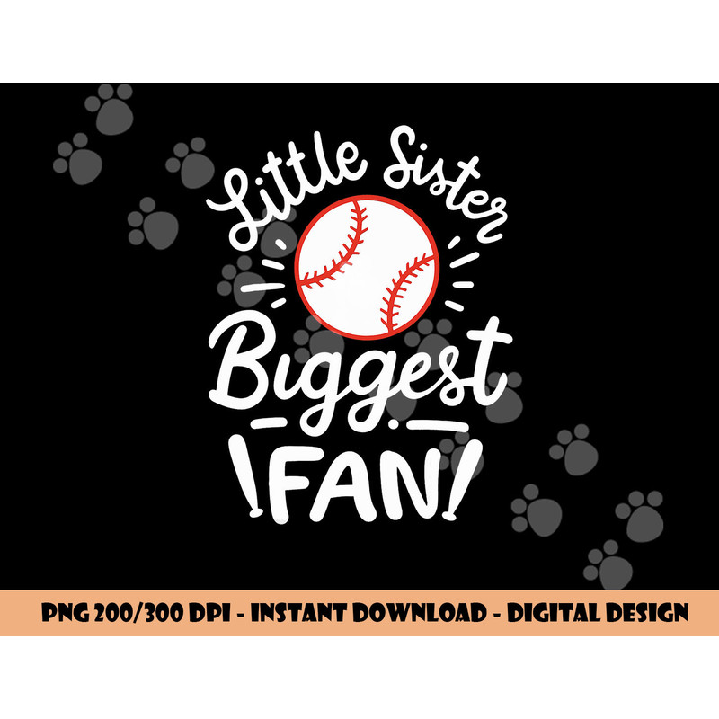 Baseball Little Sister Biggest Fan png, sublimation copy.jpg