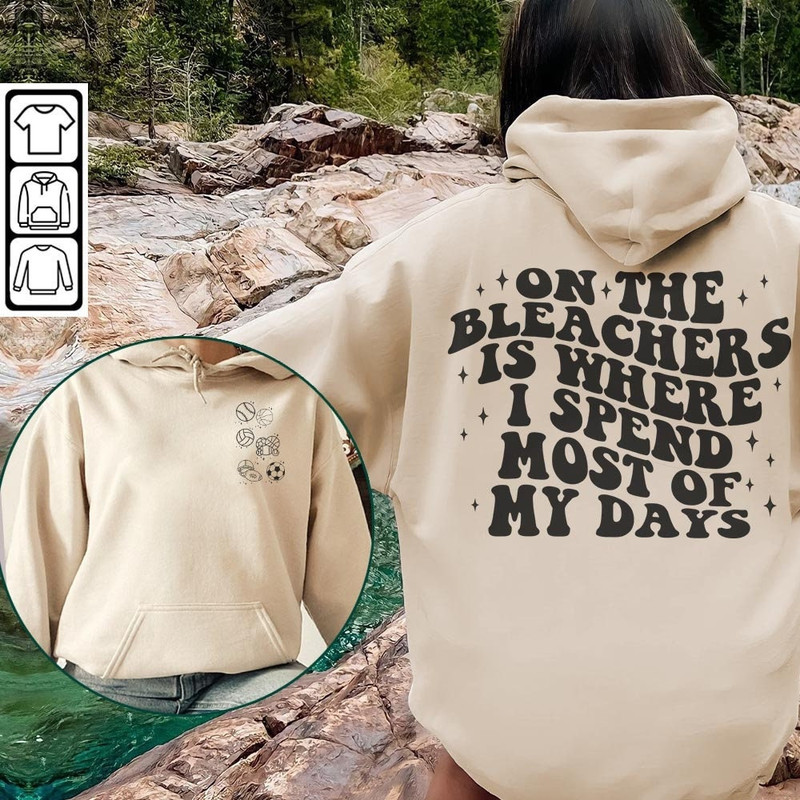 Meme Music Shirt Doubled Sides, On The Bleachers Is Where I Spend Most Of My Days Shirt, Funny Mom Life Sweatshirt, Sport Hoodie, Mus060423 - 2.jpg