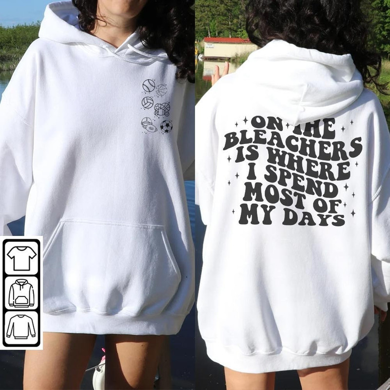 Meme Music Shirt Doubled Sides, On The Bleachers Is Where I Spend Most Of My Days Shirt, Funny Mom Life Sweatshirt, Sport Hoodie, Mus060423 - 3.jpg