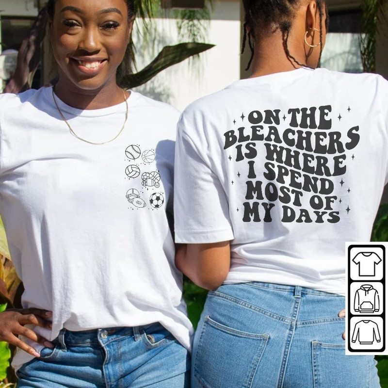 Meme Music Shirt Doubled Sides, On The Bleachers Is Where I Spend Most Of My Days Shirt, Funny Mom Life Sweatshirt, Sport Hoodie, Mus060423 - 4.jpg