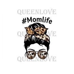 Mom Life Cowboy Png, Mothers Day Svg, Mom Life Png, Messy Bun Png, Mom Life Leopard, Messy Hair, Sunglasses Leopard, Mot