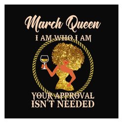 black girl birthday march queen i am who i am svg