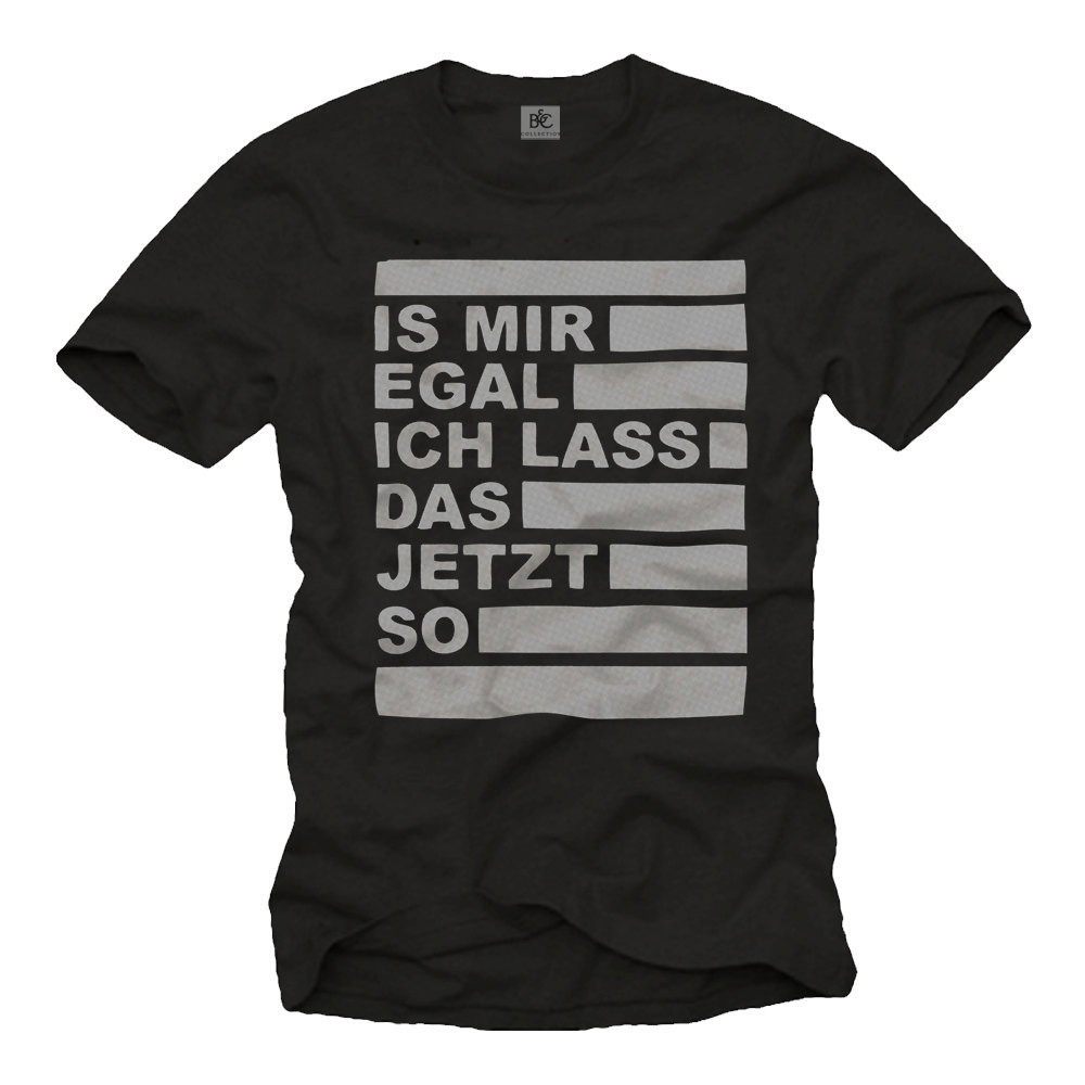 T-Shirt with Funny Slogans in German I don t care - I will leave it that way Black S-XXXXXL - 1.jpg