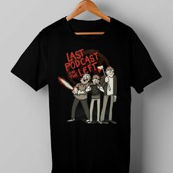 most popular shirt last podcast on the left mens tshirt size usa unisex