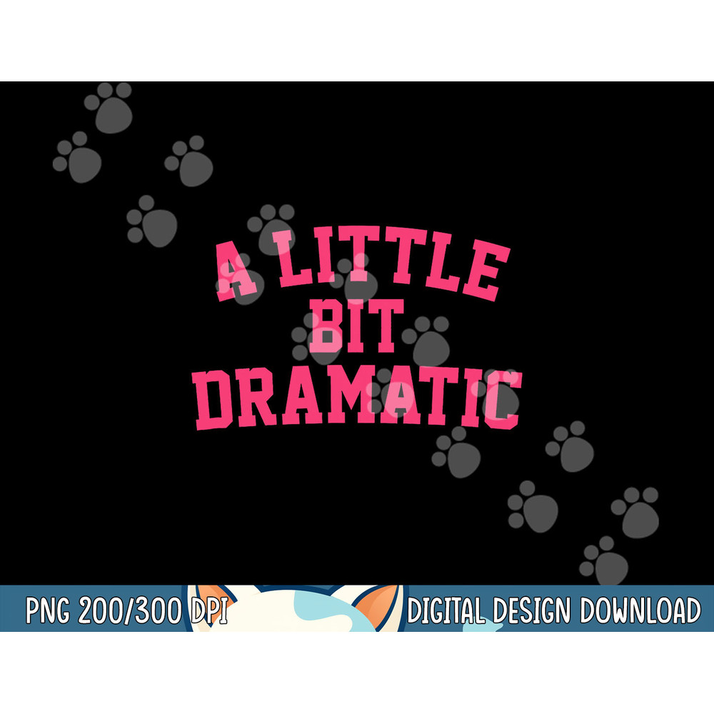 A Little Bit Dramatic Halloween Queen Girls png,sublimation copy.jpg