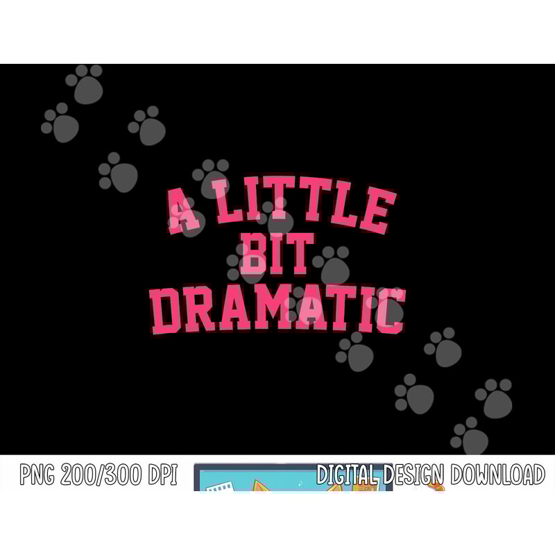 A Little Bit Dramatic Halloween Queen Girls png,sublimation copy.jpg